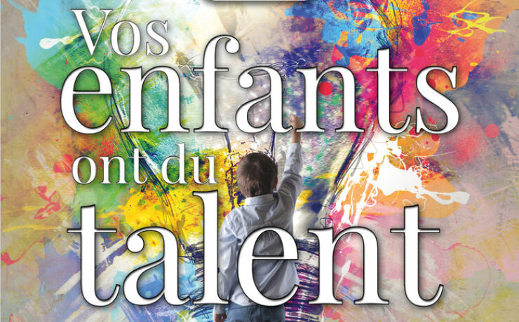 Vos enfants ont du talent