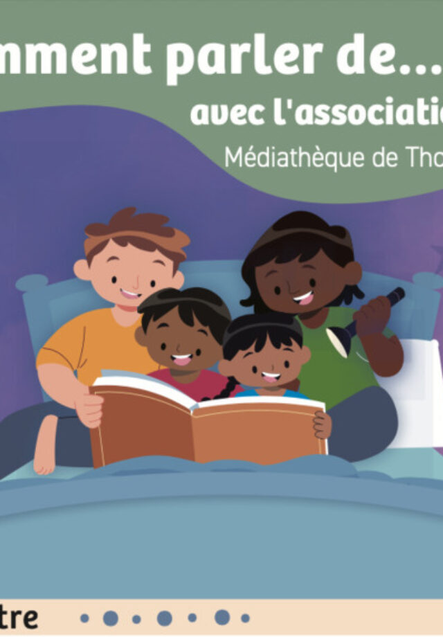 Comment parler de… avec son enfant ? – Rencontre avec l’association LIJeP