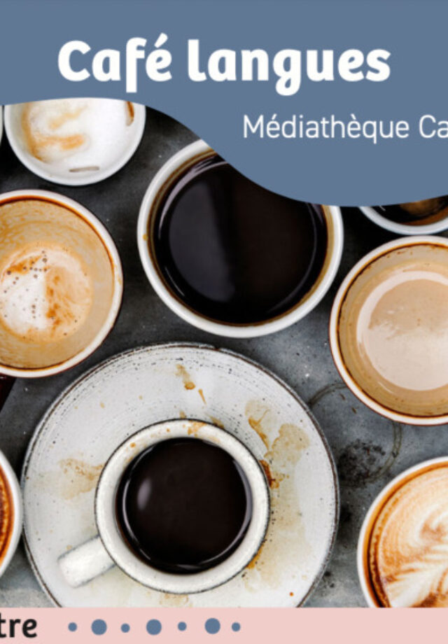 Café langues - Médiathèque Castagnéra