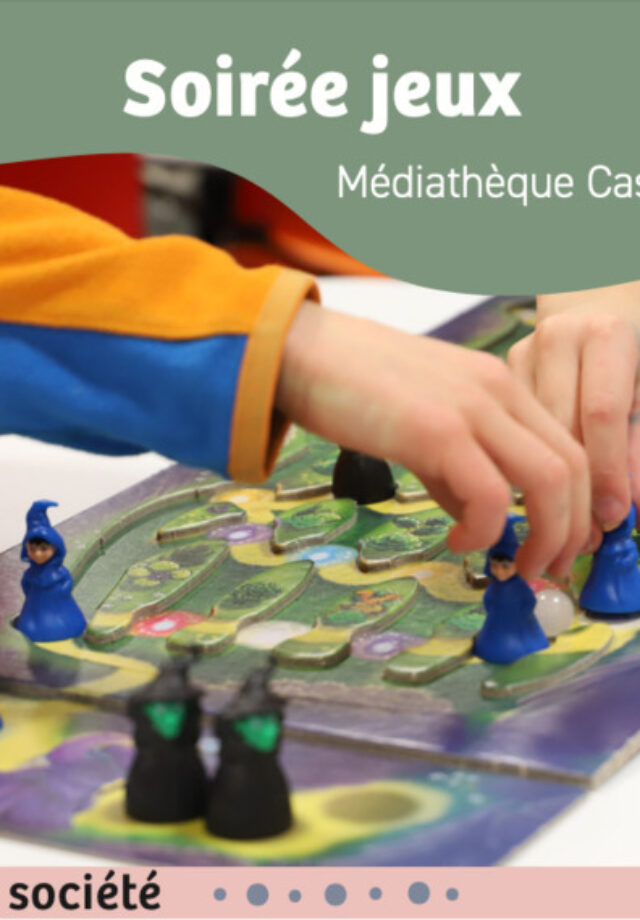 Soirée jeux - Médiathèque Castagnéra